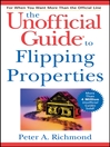 The Unofficial Guide® to Flipping Properties